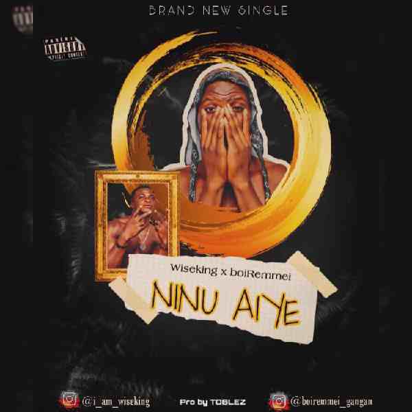 Wiseking - Ninu Aiye