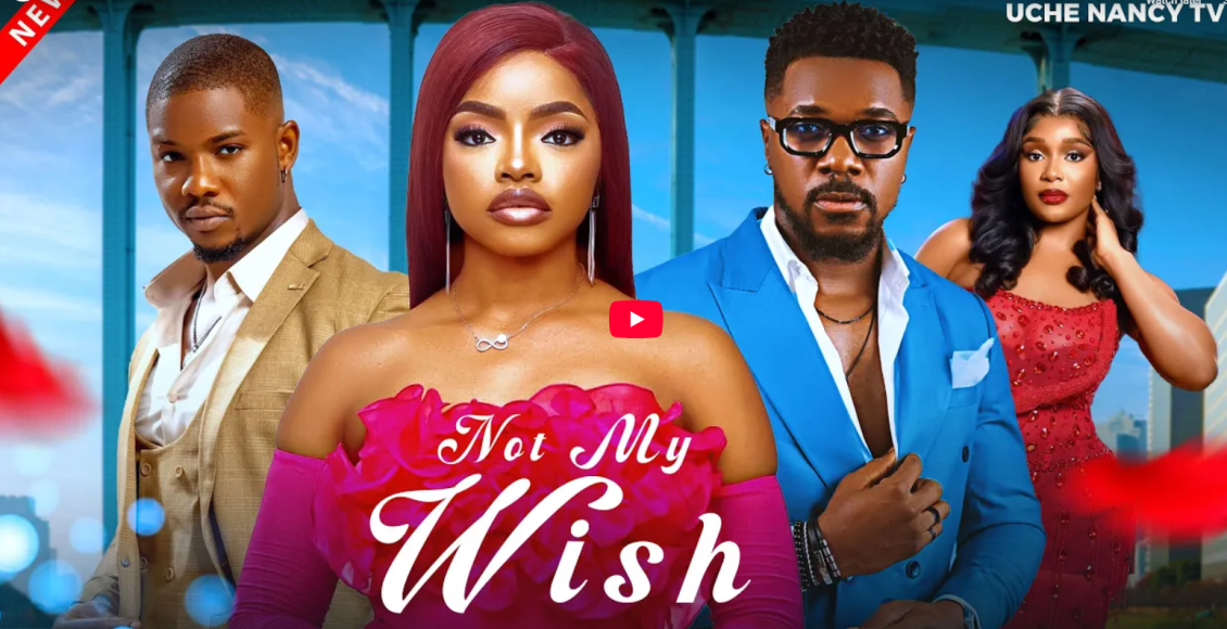 Not My Wish Nigerian Movie Cover